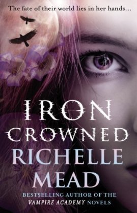 Review: Iron-Crowned by Richelle Mead