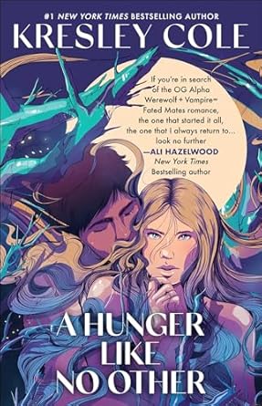 Is A Hunger Like No Other by Kresley Cole Worth the Hype? a hunger like no other by kresley cole