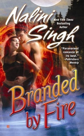 Review: Branded by Fire by Nalini Singh