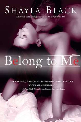 ARC Review: Belong To Me by Shayla Black
