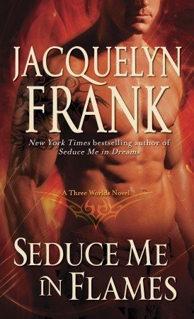 Review: Seduce me in Flames by Jacquelyn Frank