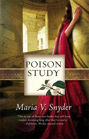 Review: Poison Study by Maria V Snyder