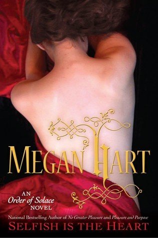 Review: Selfish is the Heart by Megan Hart