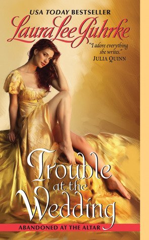 Review: Trouble at the Wedding by Laura Lee Guhrke