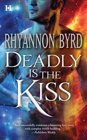 ARC Review: Deadly Is The Kiss by Rhyannon Byrd