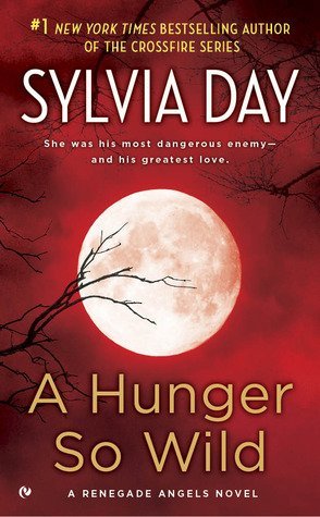 ARC Review: A Hunger So Wild by Sylvia Day