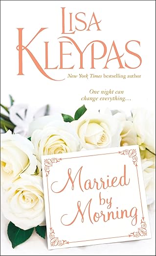 Review: Married by Morning by Lisa Kleypas Married By Morning. Lisa Kleypas