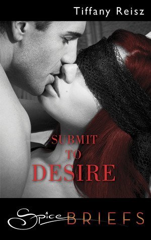 Review: Submit to Desire by Tiffany Reisz