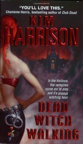 Review: Dead Witch Walking by Kim Harrison