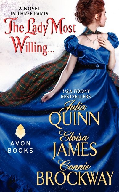 ARC Review: The Lady Most Willing by Julia Quinn, Eloisa James and Connie Brockaway