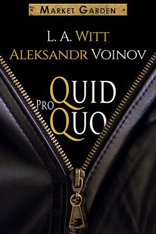 ARC Review: Quid Pro Quo by L.A. Witt and Aleksandr Voinov