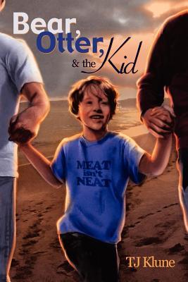 Review: Bear, Otter and the Kid by T.J. Klune