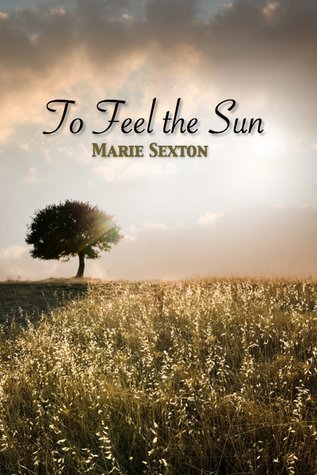 Review: To Feel the Sun by Marie Sexton