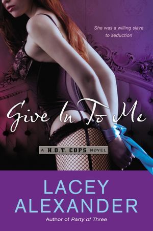 Review: Give In To Me by Lacey Alexander