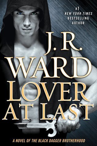 Review: Lover at Last by J.R. Ward