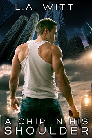 Review: A Chip In His Shoulder by L.A. Witt