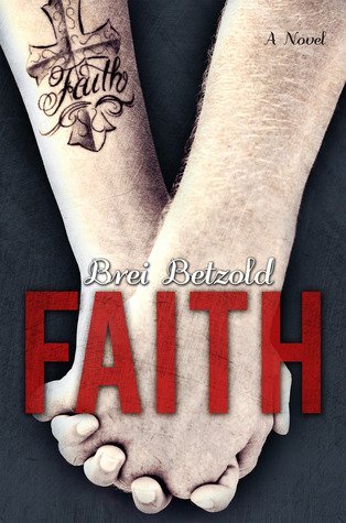 ARC Review:  Faith by Brei Betzold