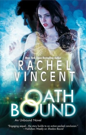 ARC Review: Oath Bound by Rachel Vincent