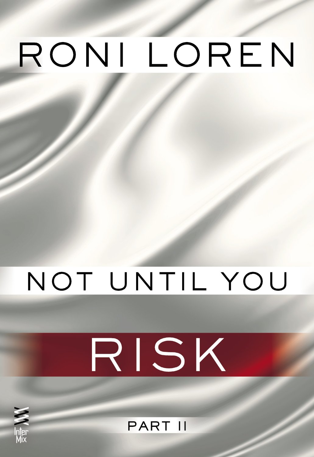 ARC Review: Not Until You Risk by Roni Loren