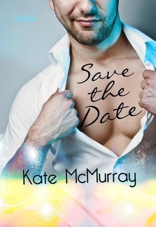 ARC Review: Save the Date by Kate McMurray