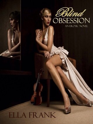 Blind Obsession by Ella Frank Review and Spotlight