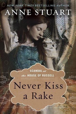 ARC Review: Never Kiss a Rake by Anne Stuart