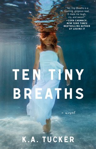 Review: Ten Tiny Breaths by K.A. Tucker