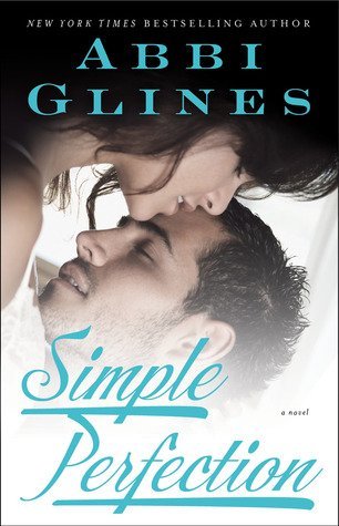 ARC Review: Simple Perfection by Abbi Glines