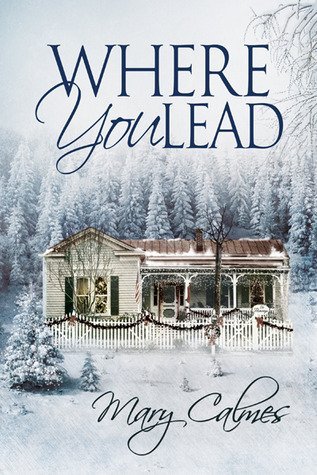 Review: Where You Lead by Mary Calmes