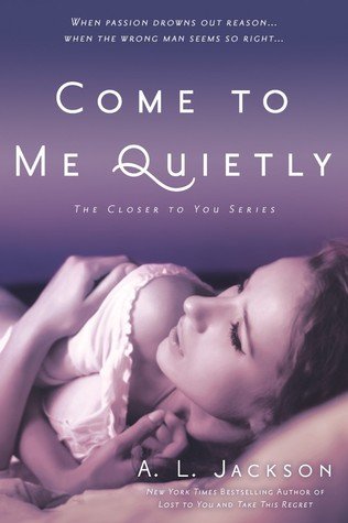 Review: Come to Me Quietly by A.L. Jackson