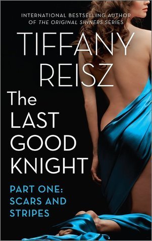ARC Review: The Last Good Knight: Scars and Scrapes: Part One by Tiffany Reisz