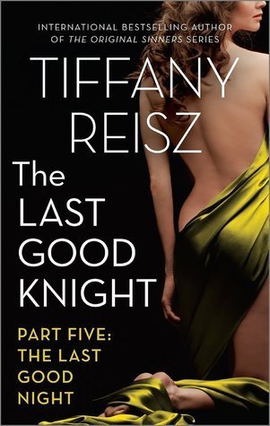 ARC Review: The Last Kiss Good Knight: Part Five by Tiffany Reisz