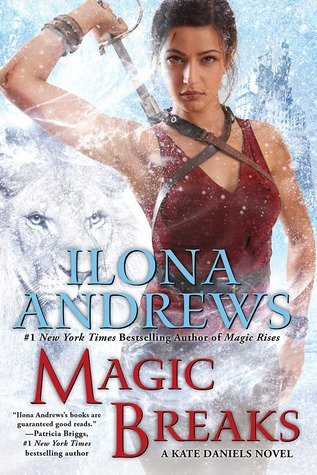 ARC Review + Giveaway: Magic Breaks by Ilona Andrews