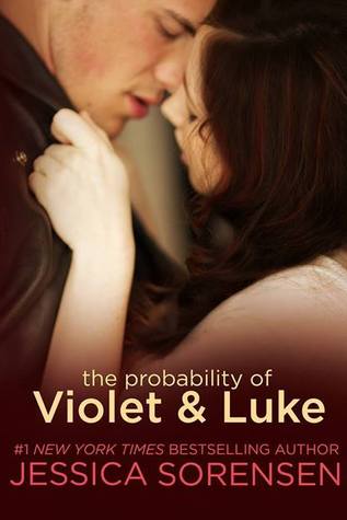 ARC Review: The Probability of Violet and Luke by Jessica Sorensen