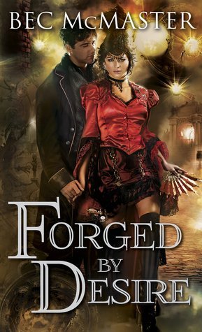 ARC Review: Forged by Desire by Bec McMaster