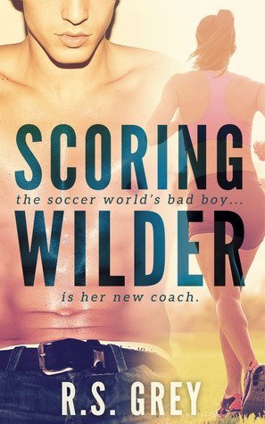 Review: Scoring Wilder by R.S. Grey