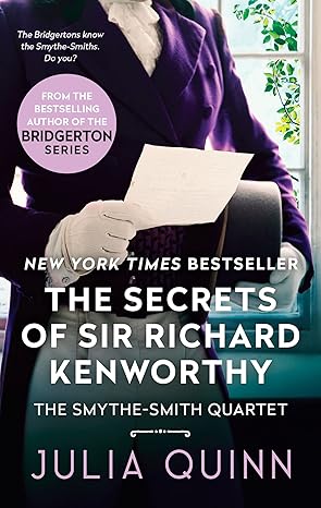 ARC Review: The Secrets of Sir Richard Kenworthy by Julia Quinn the secrets of sir richard kenworthy julia quinn
