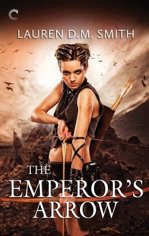 ARC Review:  The Emperor’s Arrow by Lauren D.M. Smith