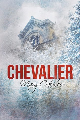 ARC Review: Chevalier by Mary Calmes