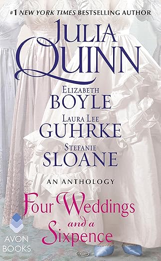 ARC Review: Four Weddings and a Sixpence by Julia Quinn, Elizabeth Boyle, Stefanie Sloane, Laura Lee Gurhke four weddings and a sixpence julia quinn elizabeth boyle stefanie sloane laura lee gurhke