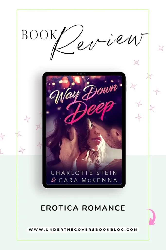 ARC Review: Way Down Deep by Cara McKenna and Charlotte Stein way down deep by cara mckenna and charlotte steint pin