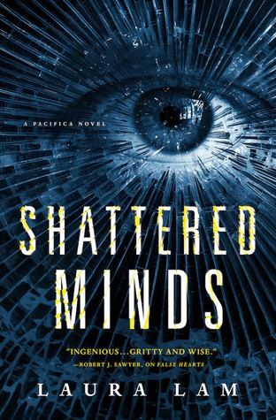 ARC Review: Shattered Minds by Laura Lam