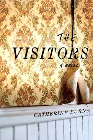 ARC Review: The Visitors by Catherine Burns