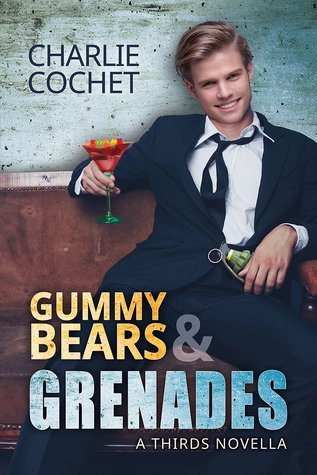 ARC Review: Gummy Bears and Grenades by Charlie Cochet