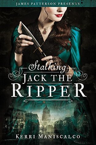 Review: Stalking Jack the Ripper by Kerri Maniscalco