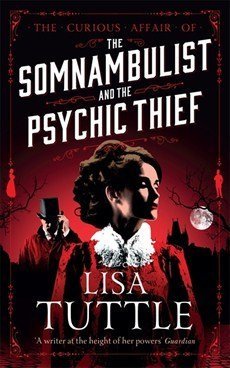 Review: The Somnambulist and the Psychic Thief by Lisa Tuttle