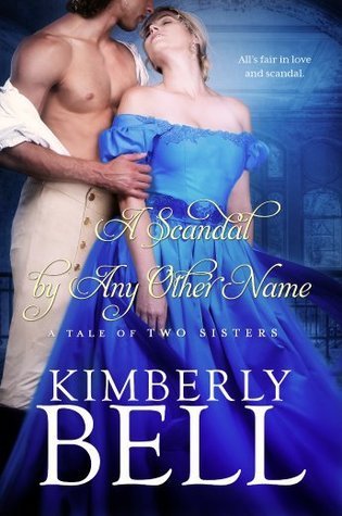 ARC Review: A Scandal by Any Other Name by Kimberly Bell