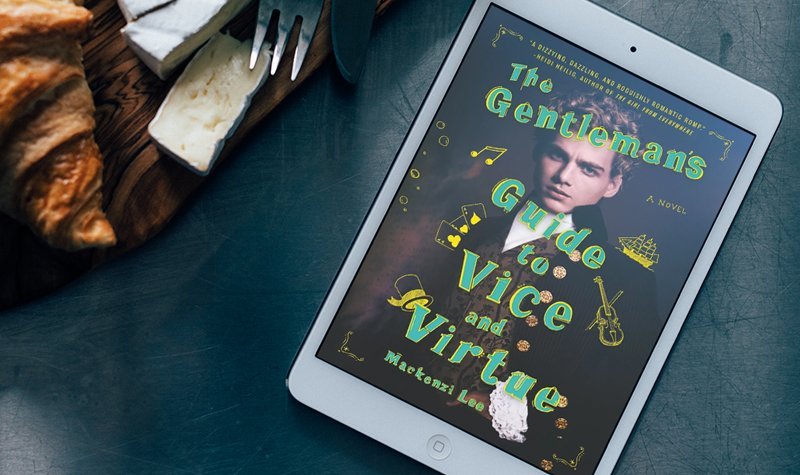 Review: The Gentleman’s Guide to Vice and Virtue by Mackenzi Lee