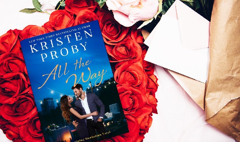 ARC Review: All the Way by Kristen Proby