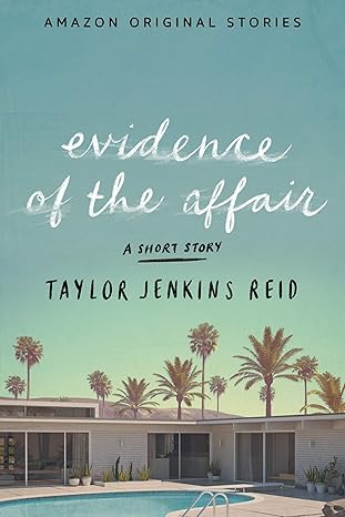 Review: Evidence of the Affair by Taylor Jenkins Reid evidence of the affair by taylor jenkins reid